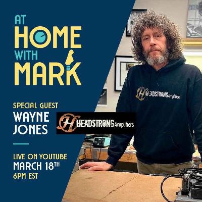 At Home with Mark: Wayne Jones  Part II