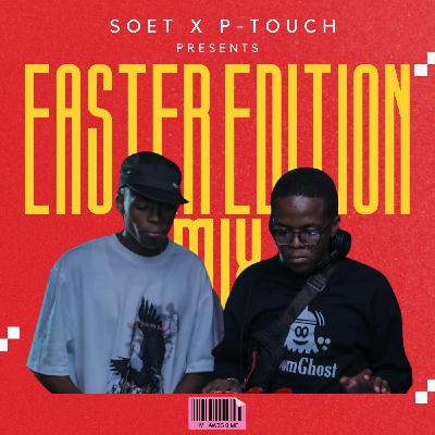 Episode 4: Easter Edition Mix ft. Soet