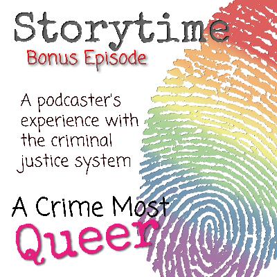 Storytime: A Podcaster's Experience with the Criminal Justice System