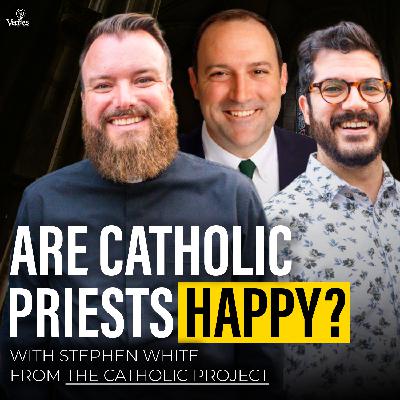 Are Priests Happy? Is Their Trust in the Bishops Broken? (w/ Stephen White from the Catholic Project)