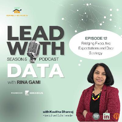 Episode 12 - Bridging Executive Expectation and Data Strategy
