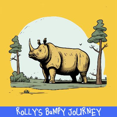 Episode 9: Rolly’s Bumpy Journey