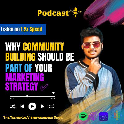 👉 Why community building should be part of your marketing strategy 🤔 Listen to know how the community helps you in marketing 💲💸 ( Best Digital Marketing Podcast In Hindi )