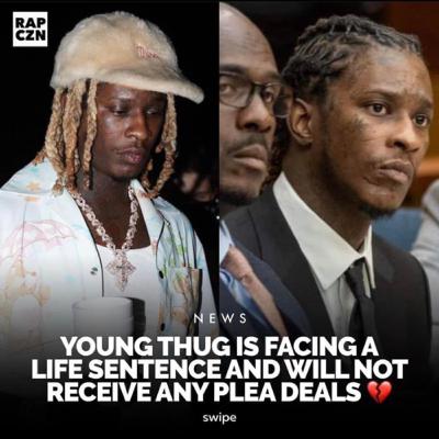 YSL’s Young Thug Is Facing A Life Sentence & Will Not Be Receiving A Plea Deal 💔