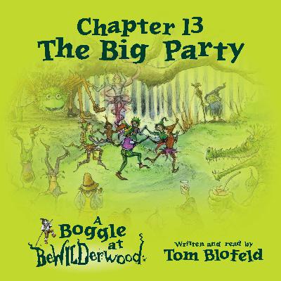 Chapter 13 - The Big Party Chapter 13 - The Big Party