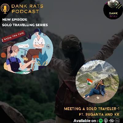 Episode 58 : Meeting a Solo Traveler-1 ft.Suganya && KK