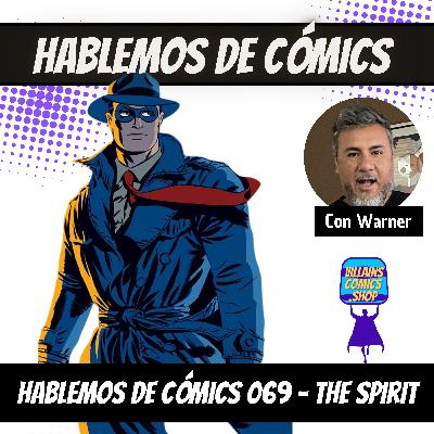 Hablemos de Cómics 069 - The Spirit