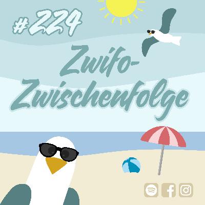 #224 Zwifo-Zwischenfolge