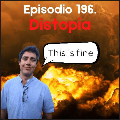 196. Distopía (con Paco Asencio)