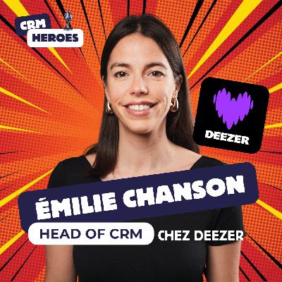 Deezer : AI Decisioning et CRM Marketing avec Emilie Chanson, Head of CRM Deezer : AI Decisioning et CRM Marketing avec Emilie Chanson, Head of CRM