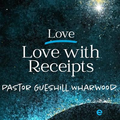 ADVENT | Love with Receipts | Pastor Gueshill Wharwood | Sunday, December 28, 2025