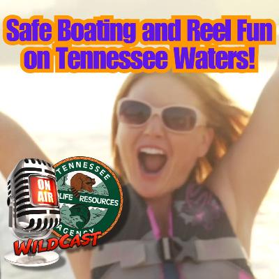 TW 437 - Can You Stay Safe and Reel in Fun on Tennessee’s Waters? TW 437 - Can You Stay Safe and Reel in Fun on Tennessee’s Waters?
