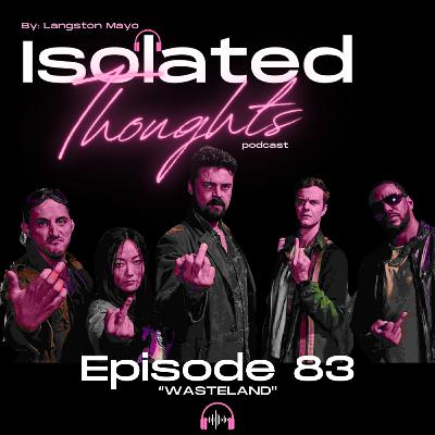 Ep.83- Wasteland
