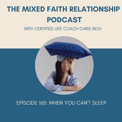 Episode 165 When You Can't Sleep