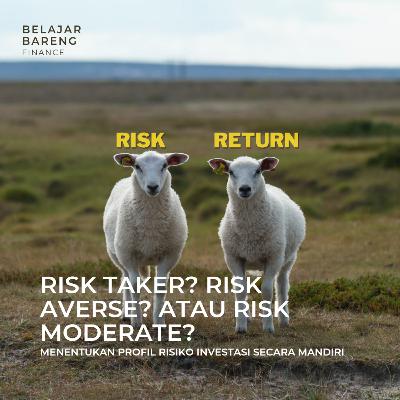 Profil Risiko, Risk Taker atau Risk Averse?