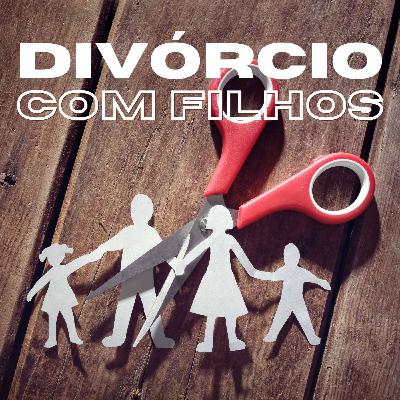 Divórcio com filhos