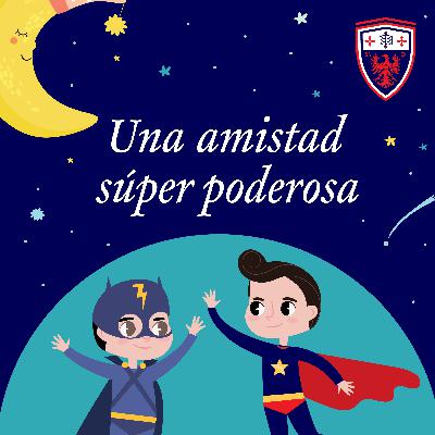Una amistad súper poderosa