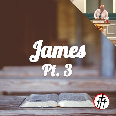 The Blame Game (James, Pt. 3)