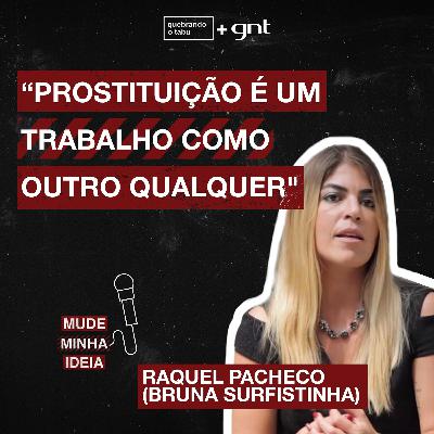 A prostituição deve ser regulamentada como profissão? | Bruna Surfistinha A prostituição deve ser regulamentada como profissão? | Bruna Surfistinha