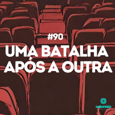90. Uma Batalha Após a Outra
