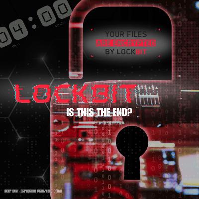 LockBit: Is this the end?