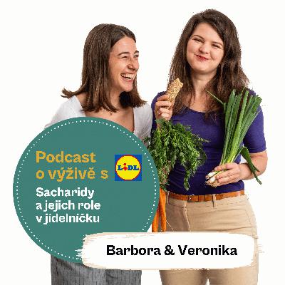 94. Sacharidy a jejich role v jídelníčku (Ing. Mgr. Veronika Pourová & Mgr. Barbora Holá)