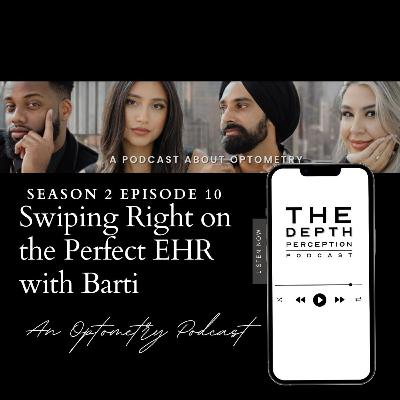 Episode 26: Swiping Right on the perfect EHR with Barti
