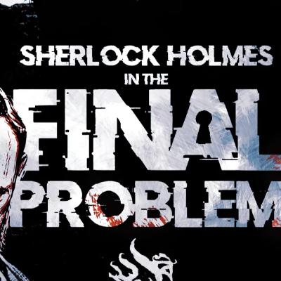 Sherlock Holmes - The Final Problem