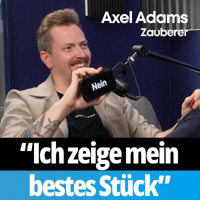 Ich zeige mein BESTES STÜCK, bei Auftritten (Zauberer Axel Adams) #003