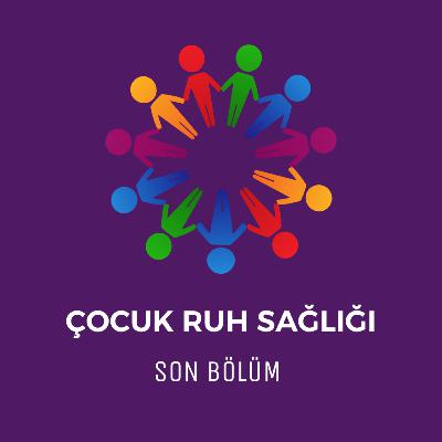 Çocuk Ruh Sağlığının Derinlerine İndik