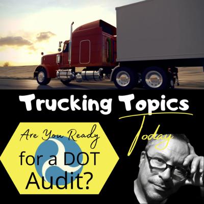 Is Your Trucking Company Ready For a DOT Audit? What You Need to Know Is Your Trucking Company Ready For a DOT Audit? What You Need to Know