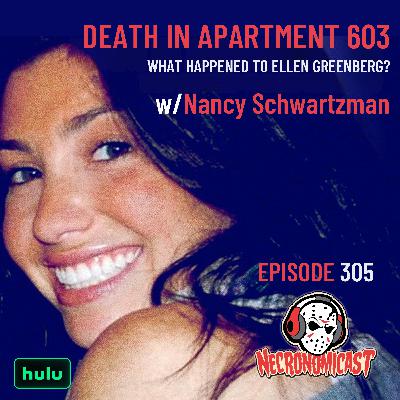 Episode 305 "Death In Apartment 603" with Nancy Schwartzman Episode 305 "Death In Apartment 603" with Nancy Schwartzman