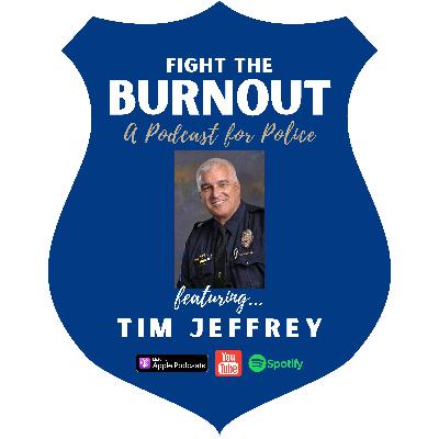 Interview #133 - Tim Jeffrey - Prioritizing Police Well-being
