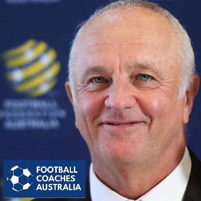 Socceroos Head Coach Graham Arnold: Leadership, Culture and Crisis Management