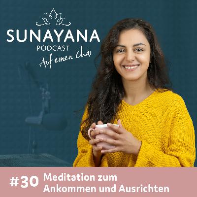 #30 | Meditation zum Ankommen und Ausrichten