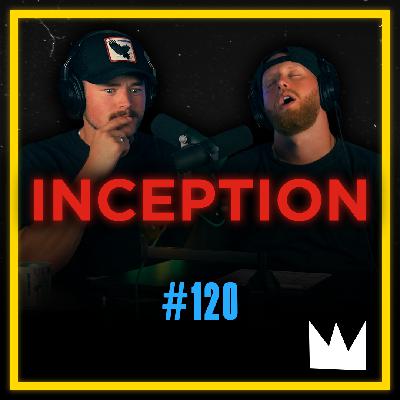 #120 - "Inception" - Every Level of Christopher Nolan’s Genius in Inception