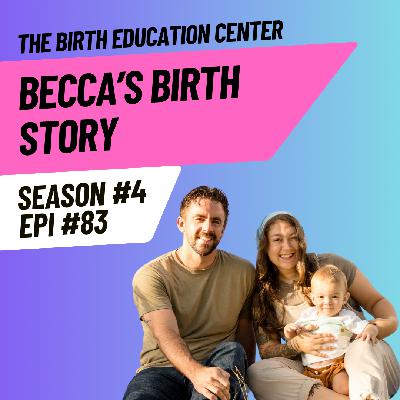 083: Our Story of Home Birth: Becca and Kyle