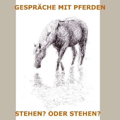 #56 Stehen? Oder Stehen? Mental, körperlich losgelassen. Wie erkennst du das?