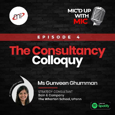 The Consultancy Colloquy with Ms. Gunveen Ghumman The Consultancy Colloquy with Ms. Gunveen Ghumman