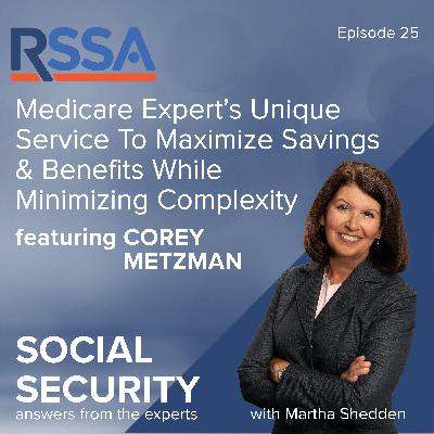Ep 25: Medicare Expert’s Unique Service To Maximize Savings & Benefits While Minimizing Complexity
