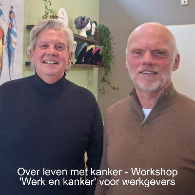 Over leven met kanker - Workshop 'Werk en kanker' voor werkgevers