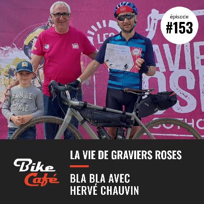 Hervé voit la vie en graviers roses