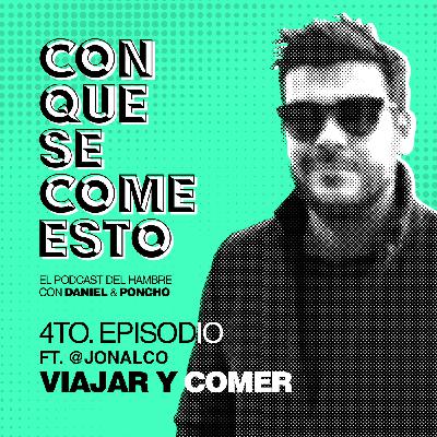Viajar y Comer - Ep. 004