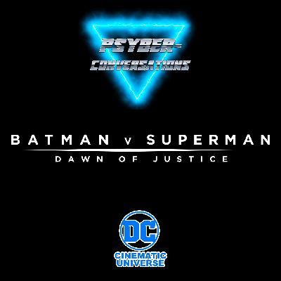 Episode 204 - The DCEU: Batman v Superman Dawn of Justice Part 2 Episode 204 - The DCEU: Batman v Superman Dawn of Justice Part 2
