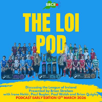 The League of Ireland show Ep 02 PODCAST EARLY EDITION
