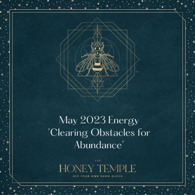 May 2023; Clearing Obstacles for Abundance