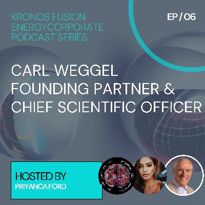 From MIT to Kronos: Carl Weggel's Path to Fusion Innovation
