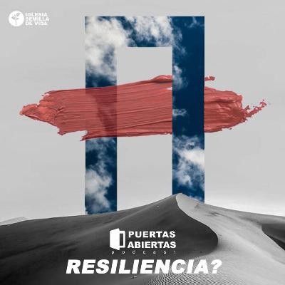 Episodio 6 - ¿Resiliencia?