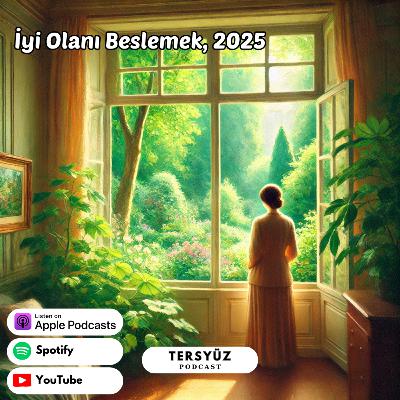 11 | İyi Olanı Beslemek, 2025