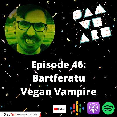 Episode 46: Vegan Vampire